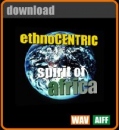 ethnoCENTRIC: Spirit of Africa