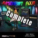 Ambient Axe Complete Edition