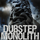 Dubstep Monolith