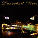 Dancehall Vibes Vol 1