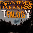 Downtempo Darkness Trilogy