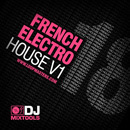DJ Mixtools 18: French Electro House Vol 1