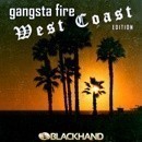 Gangsta Fire West Coast Edition