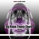 Big Room Trance Chords Vol 2