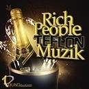 Rich People Teflon Muzik