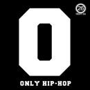 O: Only Hip Hop