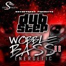 Dubstep: Wobble Bass Energetic Vol 2