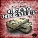 New School: Get Yo Bread Up 5