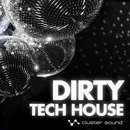 Dirty Tech House