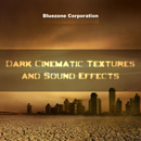 Dark Cinematic Textures & Sound Effects