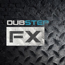 Dubstep FX