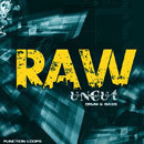 RAW & Uncut Drum & Bass
