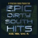 Epic Dirty South Hits