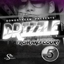 Drizzle Edition: From Half Court Vol 5