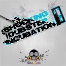 Shocking Dubstep Incubation 1