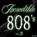 Incredible 808's Vol 2