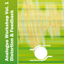 Analogue Workshop Vol 1: Distortion & Feedback
