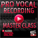 Pro Vocal Recording Master Class