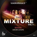 The Mixture Vol 1: House Drum Loops
