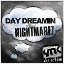 Day Dreamin' About Nightmarez