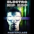 Electro Hip Hop Masterclass