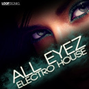 All Eyez Electro House