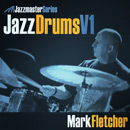 Mark Fletcher: Jazz Drums