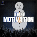Thug Motivation