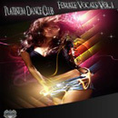 Platinum Dance Club Female Vocals Vol 1