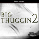 Big Thuggin' 2
