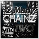 2 Many Chainz Two