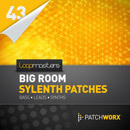 Patchworx 43: Big Room Sylenth1 Presets