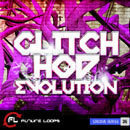 Glitch Hop Evolution