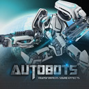 Autobots: Transformers Sound Effects