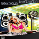 Platinum Dance Club Female Vocals Vol 2