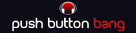 Push Button Bang