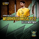 Lee Mortimer: Wearhouse Music Vol 2