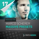 Patchworx 17: Marco Scherer NI Massive House FX
