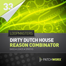 Patchworx 33: Dirty Dutch Combinator Presets