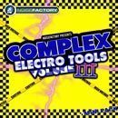 Complex Electro Tools Vol 3