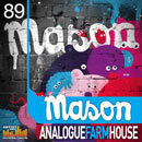 Mason: Analogue Farmhouse