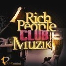 Rich People Club Muzik