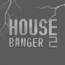 House Banger Vol 2
