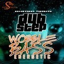 Dubstep: Wobble Bass Energetic