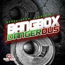 BangBox: Dangerous Pop & Dubstep
