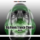 Big Room Trance Chords Vol 3