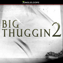 Big Thuggin' 2
