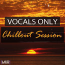 Vocals Only: Chillout Session
