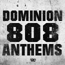 Dominion 808 Anthems