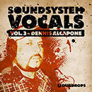 Soundsystem Vocals Vol 3: Dennis Alcapone